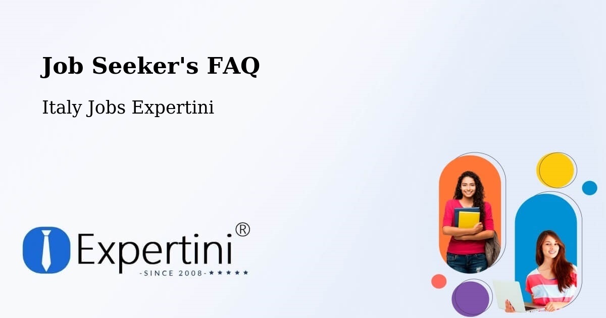 Job Seeker FAQ – Vercelli - Italy Jobs Expertini